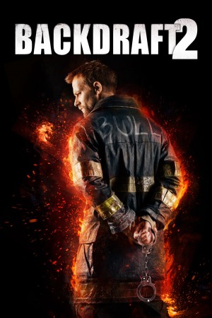 Backdraft 2